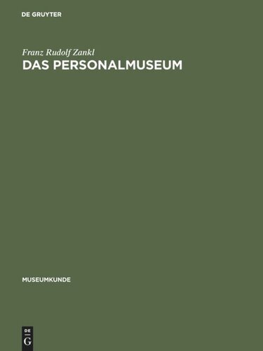 Das Personalmuseum: Untersuchung zu einem Museumstypus