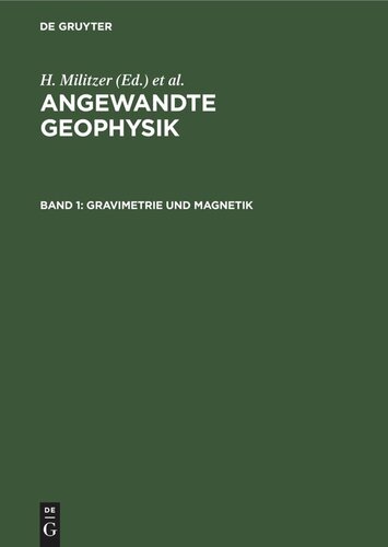 Angewandte Geophysik: Band 1 Gravimetrie und Magnetik