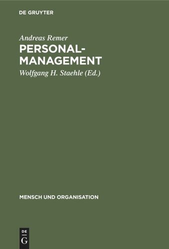 Personalmanagement: Mitarbeiterorientierte Organisation und Führung von Unternehmungen