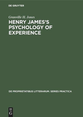 Henry James’s Psychology of Experience: Innocence, Responsibility, and Renunciation in the Fiction of Henry James