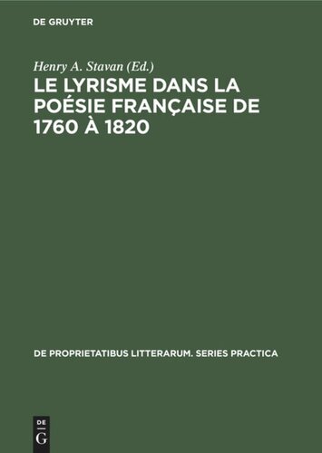 Le lyrisme dans la poésie française de 1760 à 1820: Analyse et textes de quelques auteurs