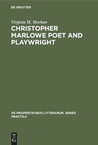 Christopher Marlowe Poet and Playwright: Studies in Poetical Method
