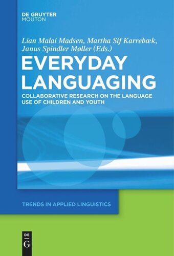 Everyday Languaging: Collaborative Research on the Language Use of Children and Youth