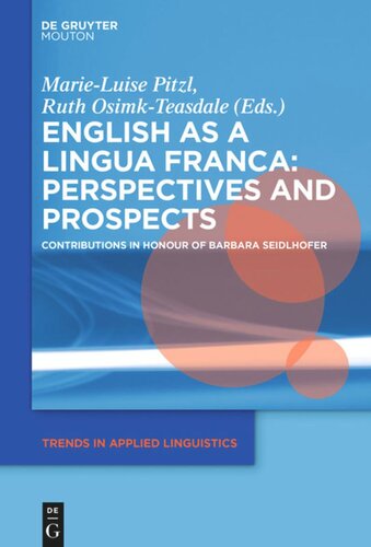 English as a Lingua Franca: Perspectives and Prospects: Contributions in Honour of Barbara Seidlhofer