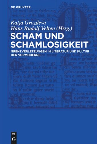 Scham und Schamlosigkeit: Grenzverletzungen in Literatur und Kultur der Vormoderne