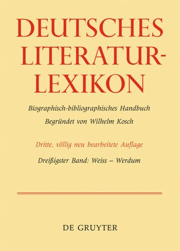 Deutsches Literatur-Lexikon: Band 30 Weiss - Werdum