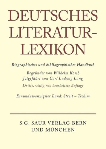 Deutsches Literatur-Lexikon: Band 21 Streit - Techim