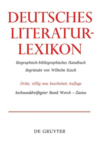 Deutsches Literatur-Lexikon: Band 36 Worch - Zasius