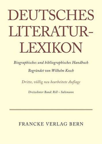 Deutsches Literatur-Lexikon: Band 13 Rill - Salzmann