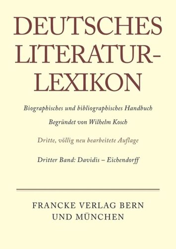 Deutsches Literatur-Lexikon: Band 3 Davidis - Eichendorff
