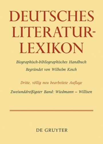 Deutsches Literatur-Lexikon: Band 32 Wiedmann - Willisen