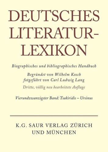 Deutsches Literatur-Lexikon: Band 24 Tsakiridis - Ursinus