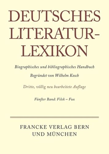 Deutsches Literatur-Lexikon: Band 5 Filek - Fux
