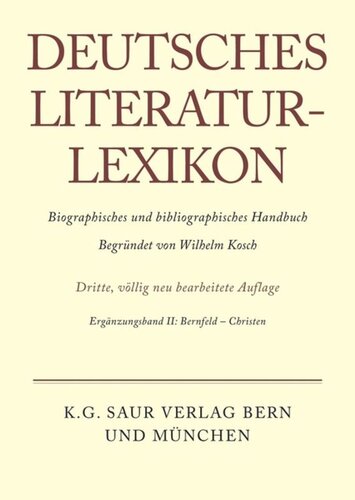Deutsches Literatur-Lexikon: Ergänzungsband II Bernfeld - Christen