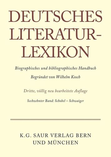 Deutsches Literatur-Lexikon: Band 16 Schobel - Schwaiger