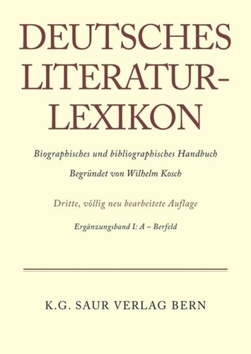 Deutsches Literatur-Lexikon: Ergänzungsband I A - Bernfeld