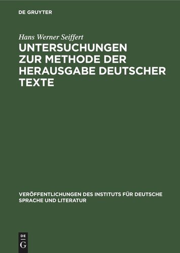 Untersuchungen zur Methode der Herausgabe deutscher Texte