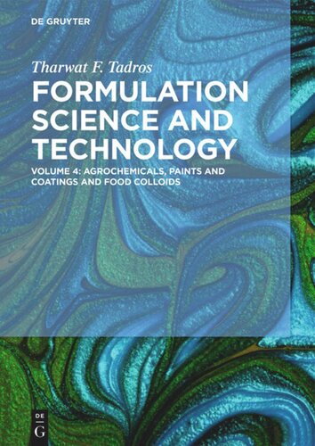 Formulation Science and Technology: Volume 4 Agrochemicals, Paints and Coatings and Food Colloids