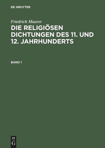 Die religiösen Dichtungen des 11. und 12. Jahrhunderts: Band 1