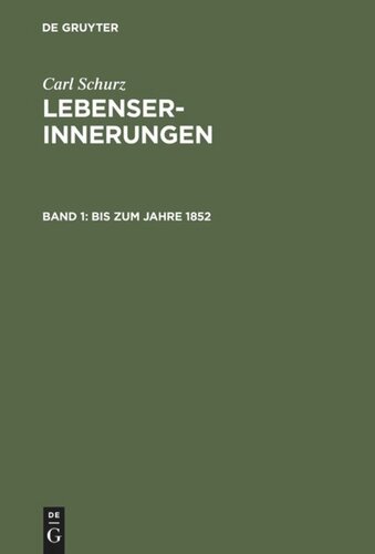 Lebenserinnerungen: Band 1 Bis zum Jahre 1852