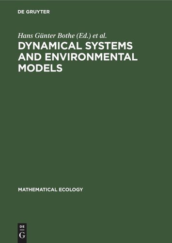 Dynamical Systems and Environmental Models: Proceedings of an International Workshop cosponsored by IIASA and the Academy of Sciences of the GDR, held on the Wartburg, Eisenach (GDR), March 17—21, 1986