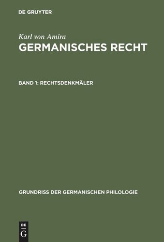 Germanisches Recht: Band 1 Rechtsdenkmäler