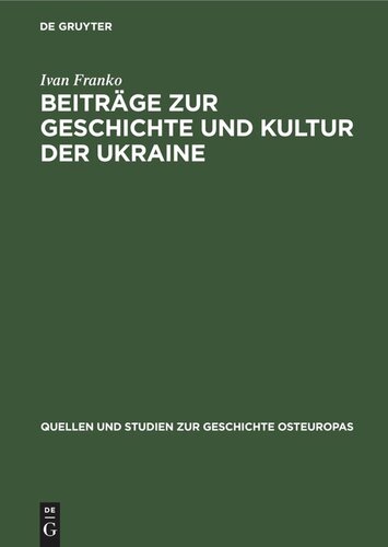 Beiträge zur Geschichte und Kultur der Ukraine: Ausgewählte deutsche Schriften der revolutionären Demokraten, 1882–1915