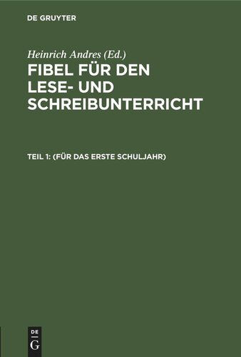 Fibel für den Lese- und Schreibunterricht: Teil 1 (Für das erste Schuljahr)