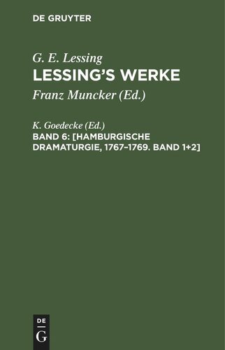 Lessing’s Werke: Band 6 [Hamburgische Dramaturgie, 1767–1769. Band 1+2]