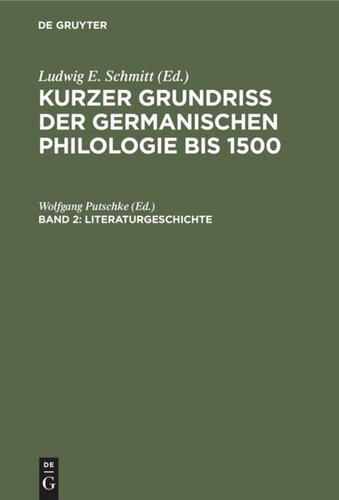 Kurzer Grundriß der germanischen Philologie bis 1500: Band 2 Literaturgeschichte