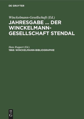 Jahresgabe ... der Winckelmann-Gesellschaft Stendal: 1968 Winckelmann-Bibliographie