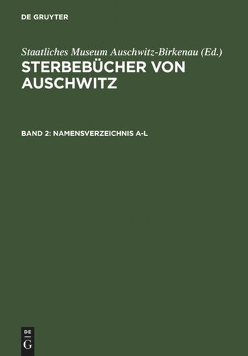 Sterbebücher von Auschwitz: Band 2/3 Namensverzeichnis A-Z. Annex