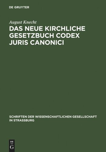 Das neue Kirchliche Gesetzbuch Codex Juris Canonici: seine Geschichte und Eigenart