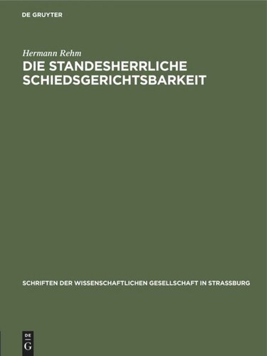 Die standesherrliche Schiedsgerichtsbarkeit: Ihre Zulässigkeit und ihre Grenzen im heutigen Rechte. Denkschrift