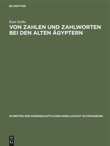 Von Zahlen und Zahlworten bei den alten Ägyptern: Und was für andere Völker und Sprachen daraus zu lernen ist. Ein Beitrag zur Geschichte von Rechenkunst und Sprache