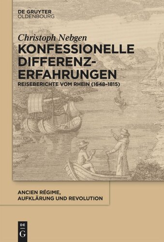 Konfessionelle Differenzerfahrungen: Reiseberichte vom Rhein  (1648-1815)