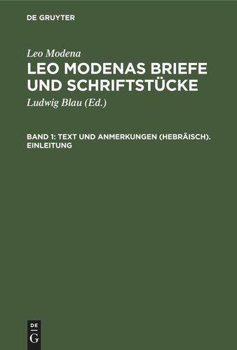 Leo Modenas Briefe und Schriftstücke: Band 1 Text und Anmerkungen (Hebräisch). Einleitung