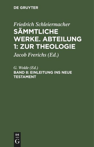 Sämmtliche Werke. Abteilung 1: Zur Theologie: Band 8 Einleitung ins neue Testament