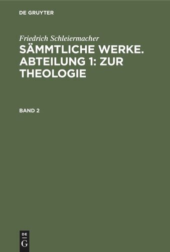 Sämmtliche Werke. Abteilung 1: Zur Theologie: Band 2