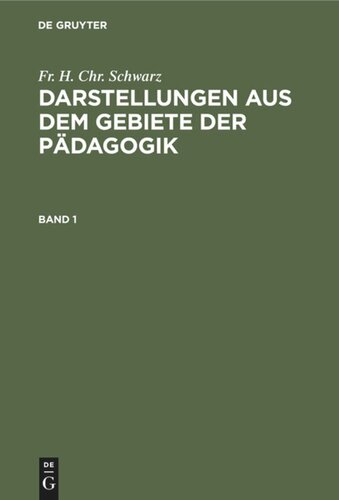 Darstellungen aus dem Gebiete der Pädagogik: Band 1