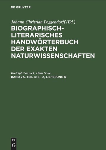 Biographisch-Literarisches Handwörterbuch der exakten Naturwissenschaften: Band 7a, Teil 4 S - Z, Lieferung 6