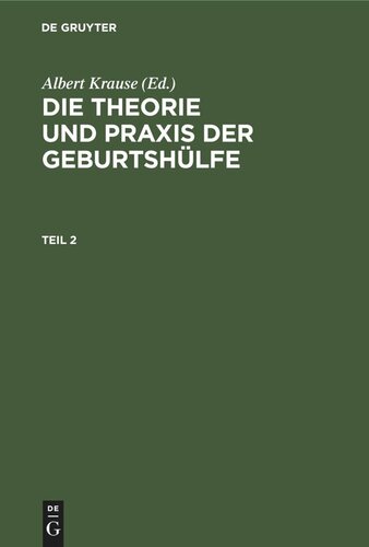 Die Theorie und Praxis der Geburtshülfe: Teil 2