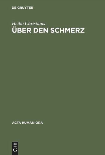 Über den Schmerz: Eine Untersuchung von Gemeinplätzen