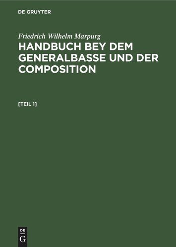 Handbuch bey dem Generalbasse und der Composition: [Teil 1]