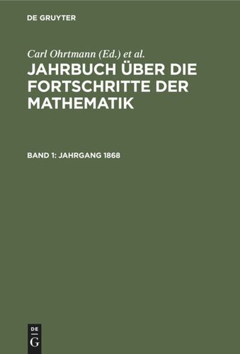 Jahrbuch über die Fortschritte der Mathematik: Band 1 Jahrgang 1868