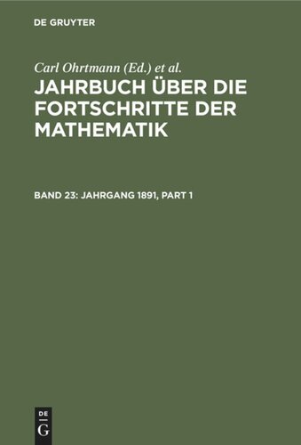 Jahrbuch über die Fortschritte der Mathematik: Band 23 Jahrgang 1891