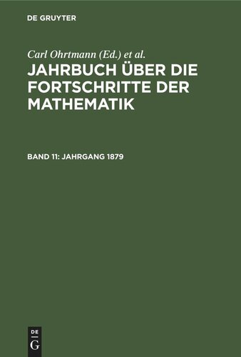 Jahrbuch über die Fortschritte der Mathematik: Band 11 Jahrgang 1879