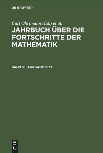 Jahrbuch über die Fortschritte der Mathematik: Band 5 Jahrgang 1873
