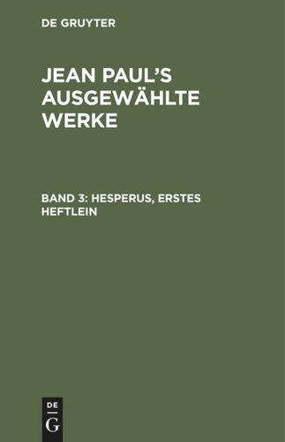 Jean Paul’s ausgewählte Werke: Band 3 Hesperus, erstes Heftlein