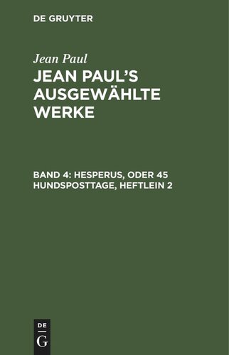 Jean Paul’s ausgewählte Werke: Band 4 Hesperus, oder 45 Hundsposttage, Heftlein 2